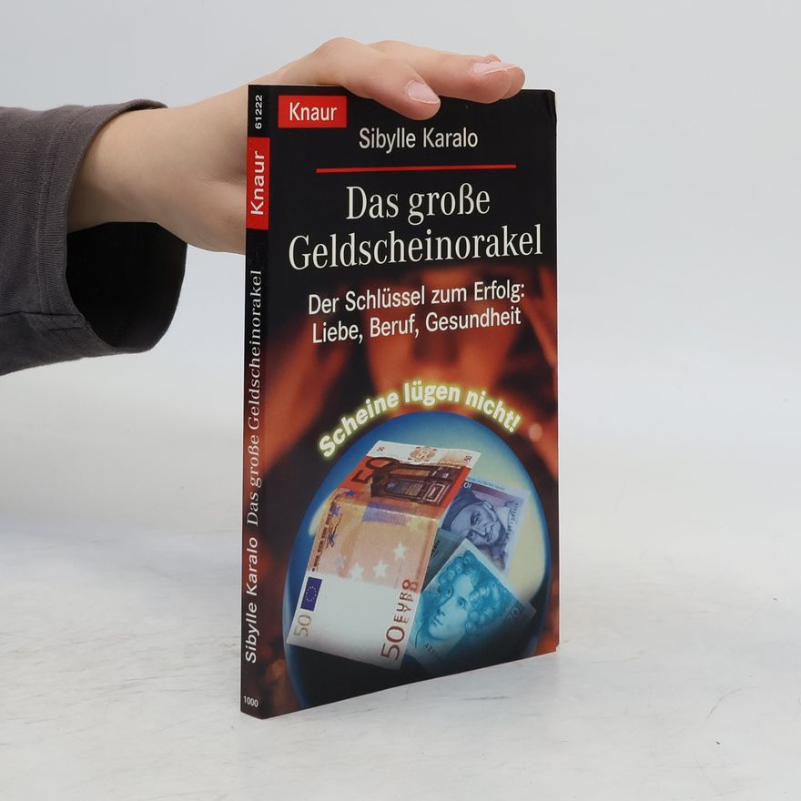 Sibylle Karalo Das große Geldscheinorakel