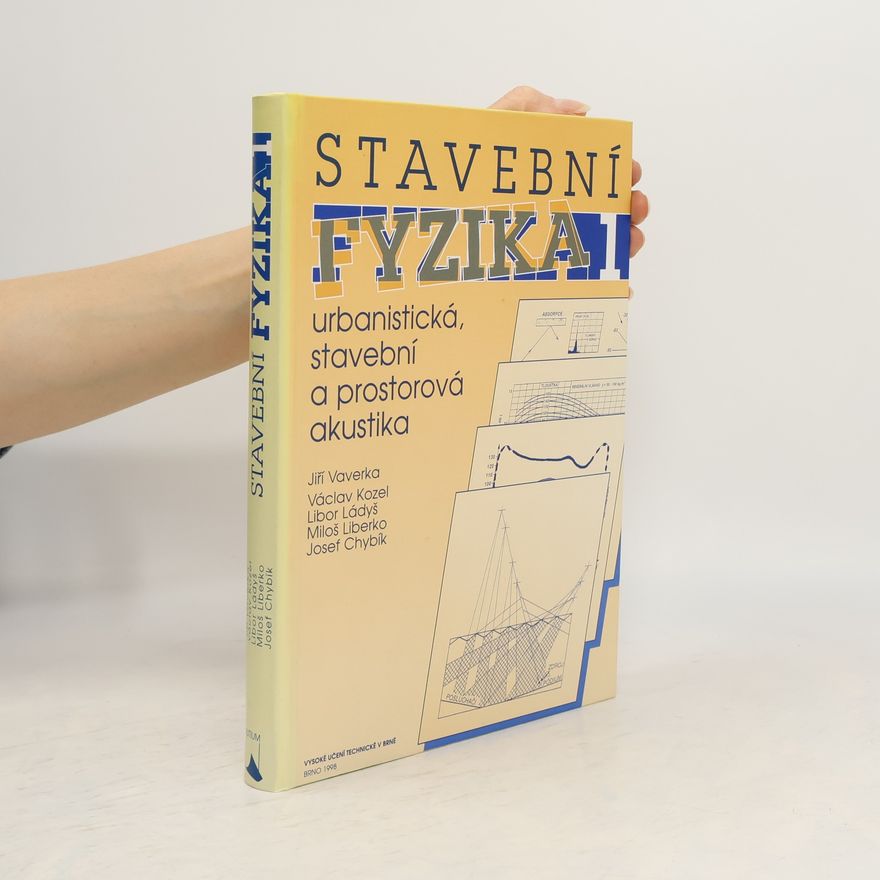 Jiří Vaverka Stavební fyzika I. Urbanistická, stavební a prostorová akustika