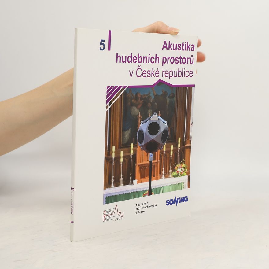 Martin Vondrášek Akustika hudebních prostorů v České republice. 5