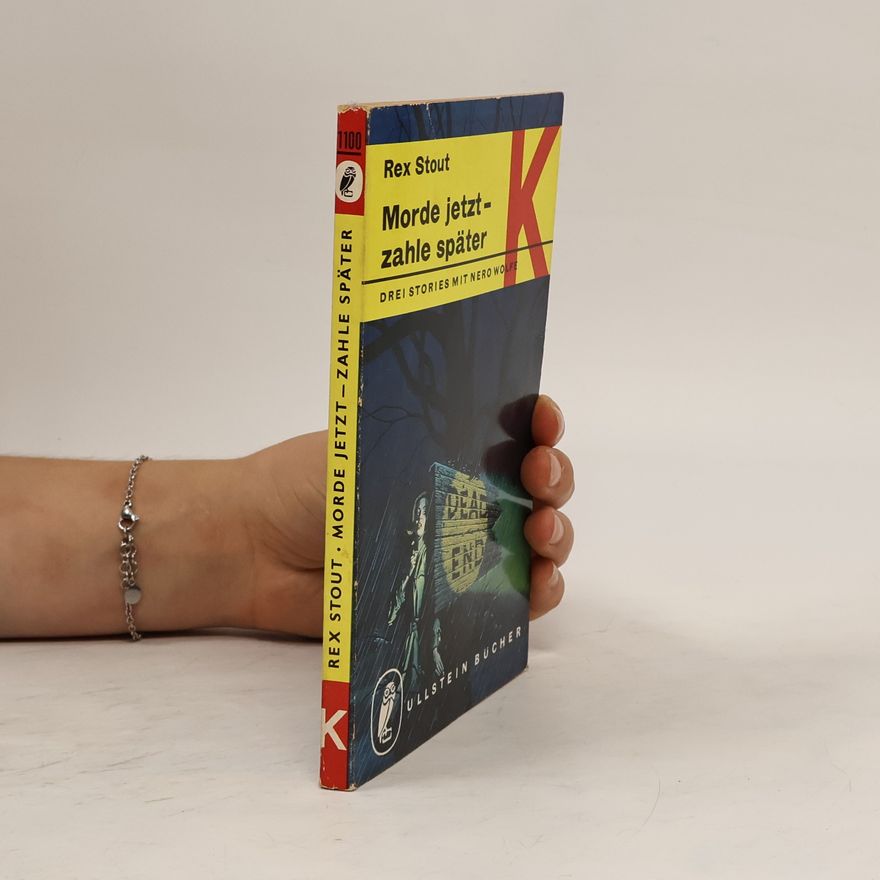 Rex Stout Morde jetzt- zahle später