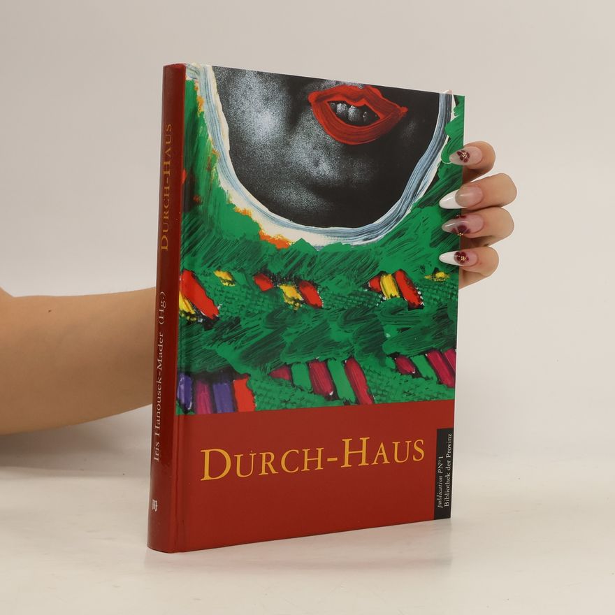 Iris Hanousek-Mader Durch-Haus