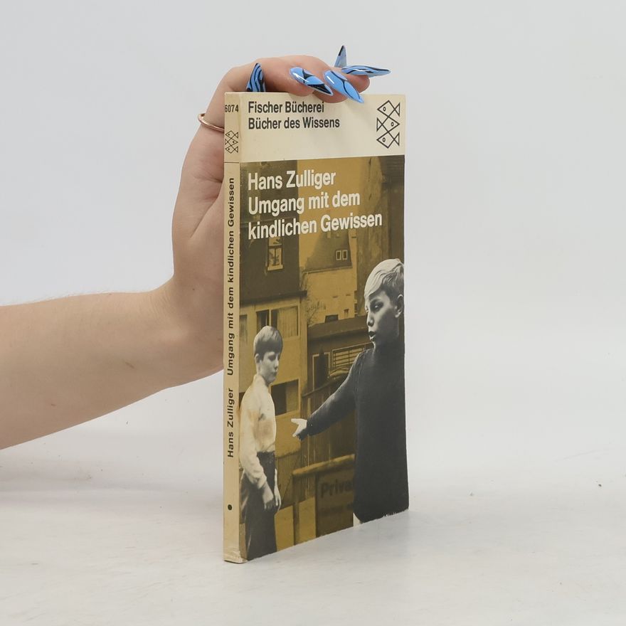 Hans Zulliger Umgang mit delll kindlichen Gewissen