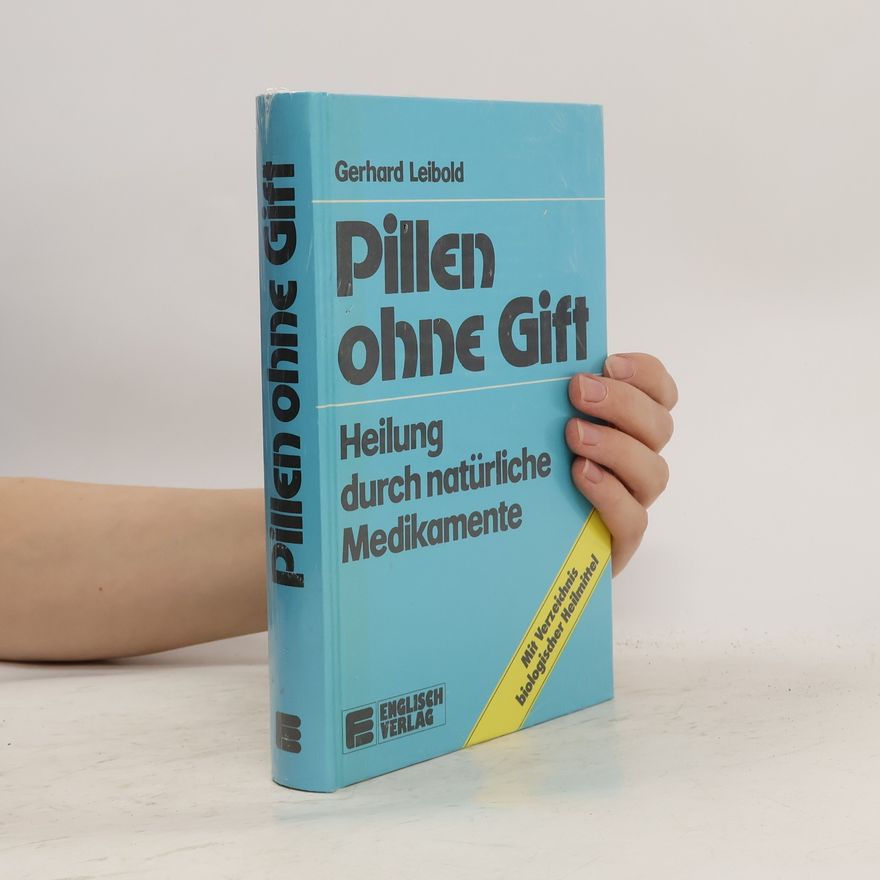 Gerhard Leibold Pillen ohne Gift