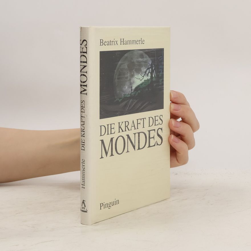 Beatrix Hammerle Die Kraft des Mondes