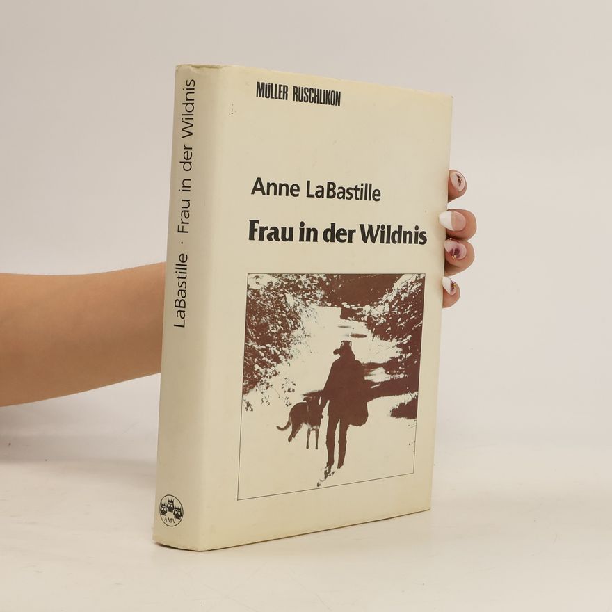 Anne La Bastille Frau in der Wildnis