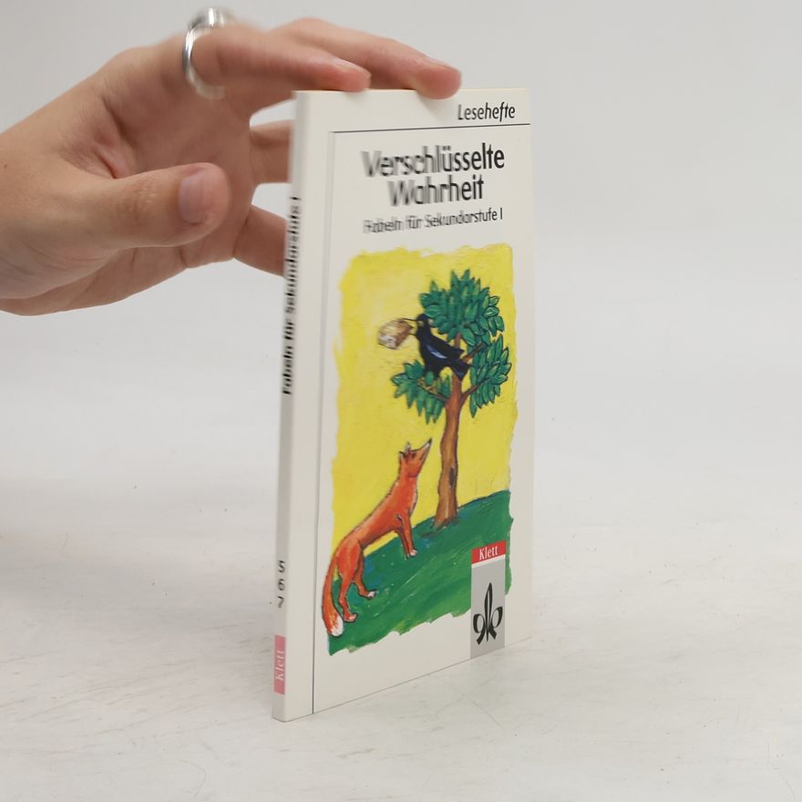 Autorenkollektiv Verschlüsselte Wahrheit . Fabeln für Sekundarstufe I