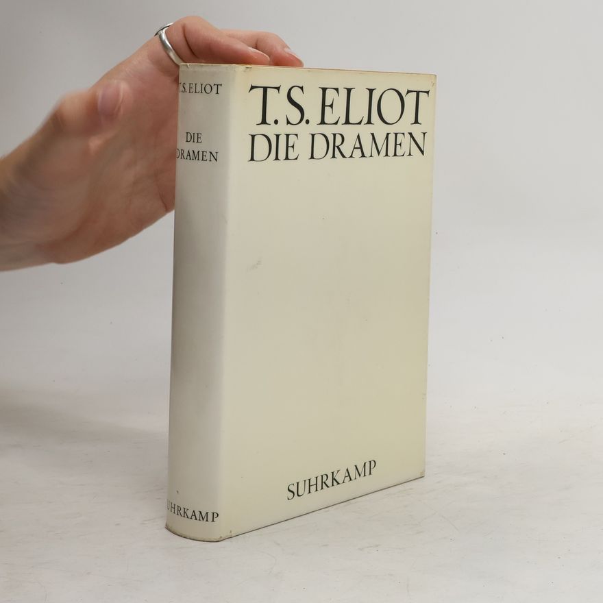 Thomas Stearns Eliot Die Dramen