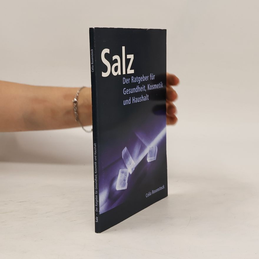 Various authors Salz. Der Ratgeber für Gesundheit, Kosmetik und Haushalt