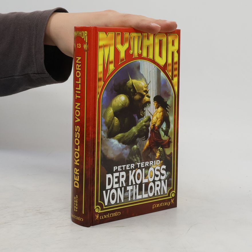 Peter Terrid Mythor 13: Der Koloss von Tillorn