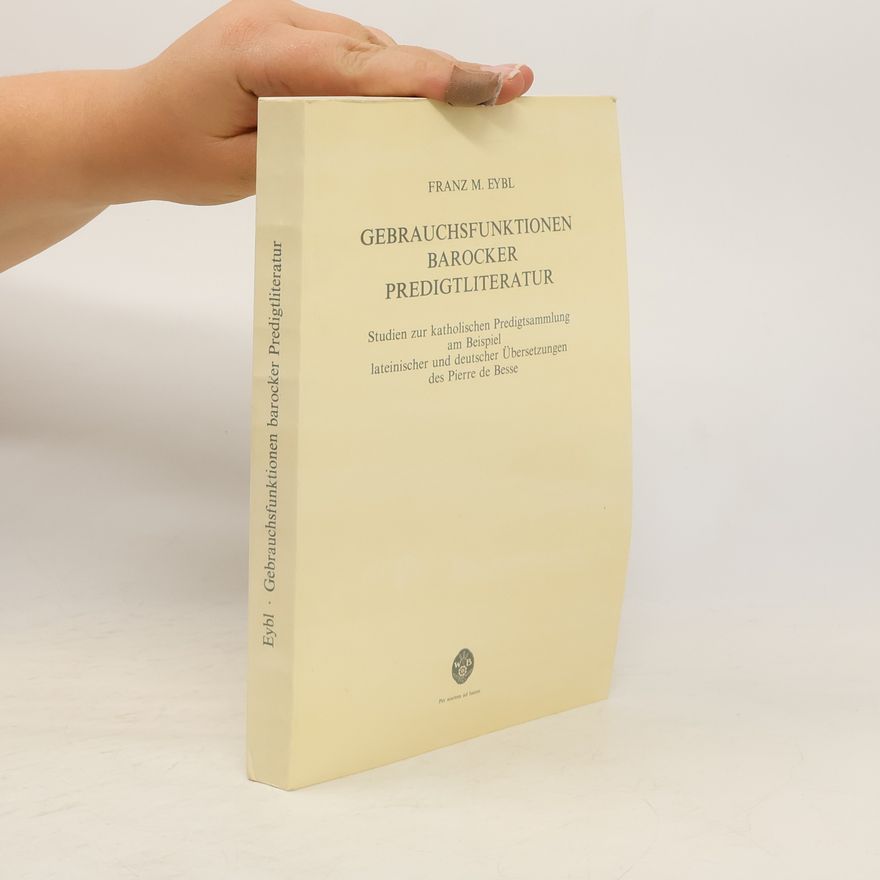 Franz M. Eybl Gebrauchsfunktionen barocker Predigtliteratur