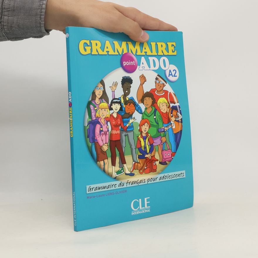 Marie-Laure Lions-Olivieri Grammaire point ado A2