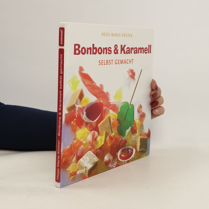 Hege Marie Köster Bonbons & Karamell selbst gemacht