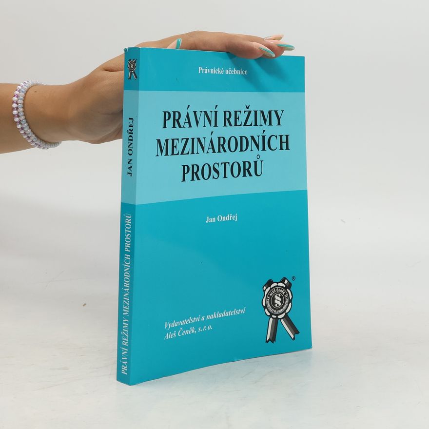 Jan Ondřej Právní režimy mezinárodních prostorů