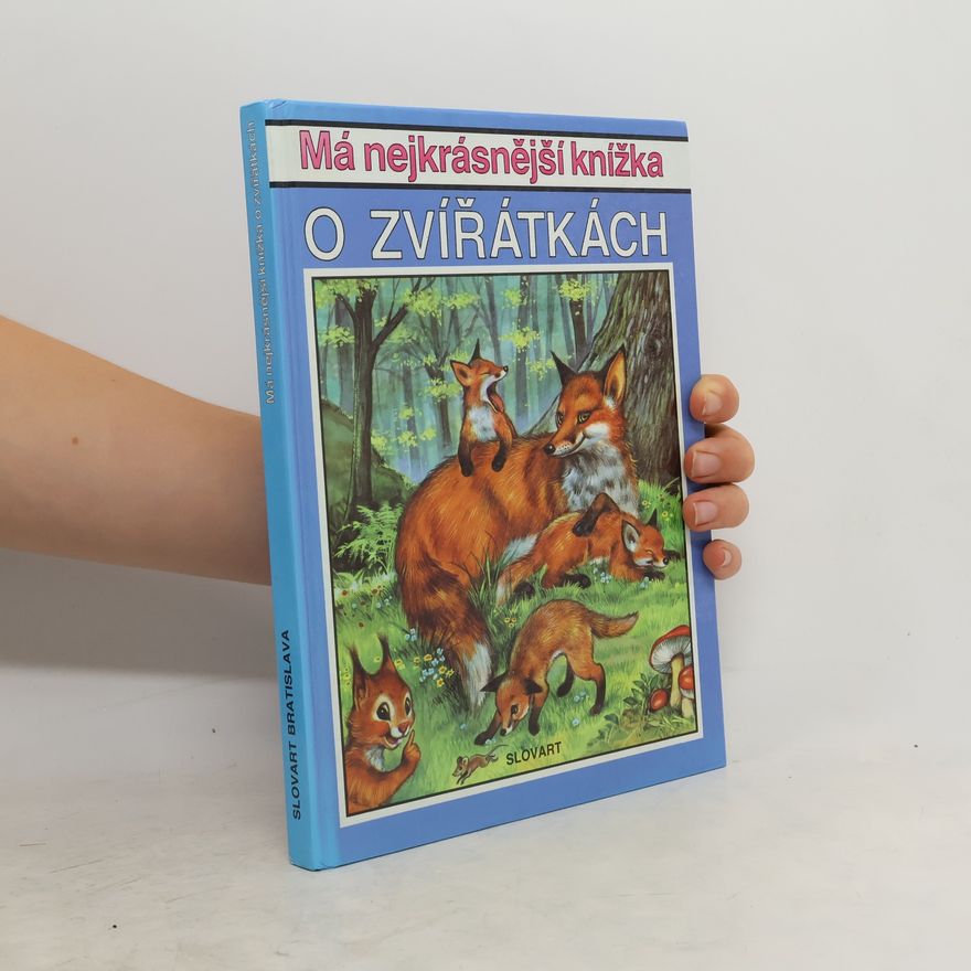 AA.VV. Má nejkrásnější knížka o zvířátkách