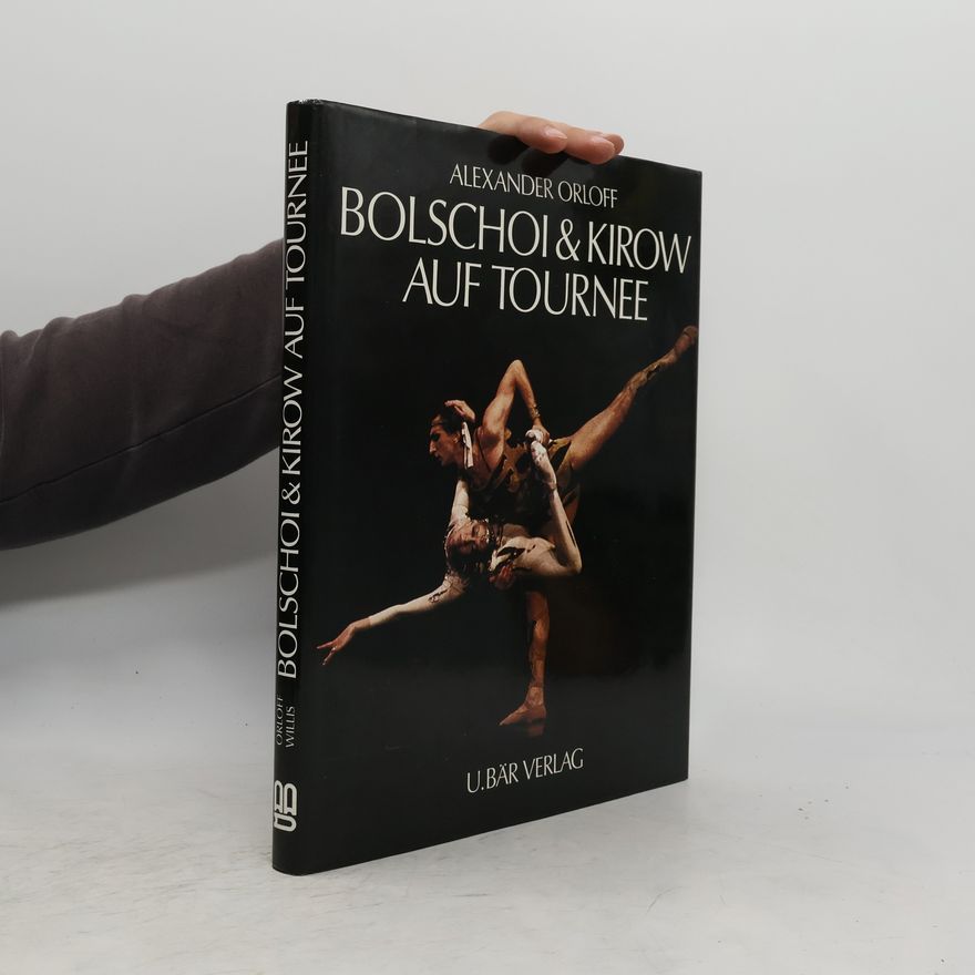 Alexander Orloff Bolschoi & Kirow auf Tournee