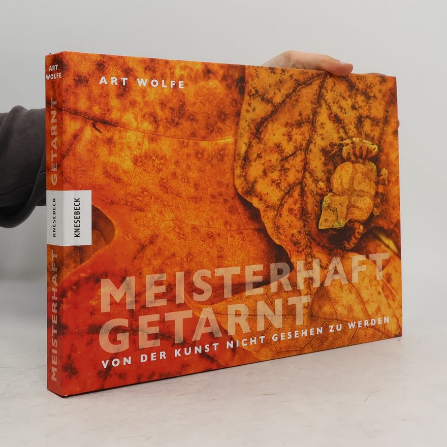 Art Wolfe Meisterhaft getarnt