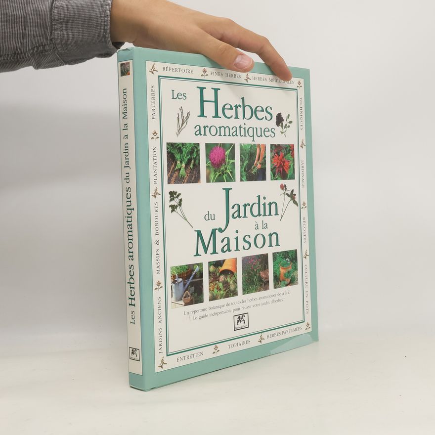 Jessica Houdret Les herbes aromatiques du jardin à la maison