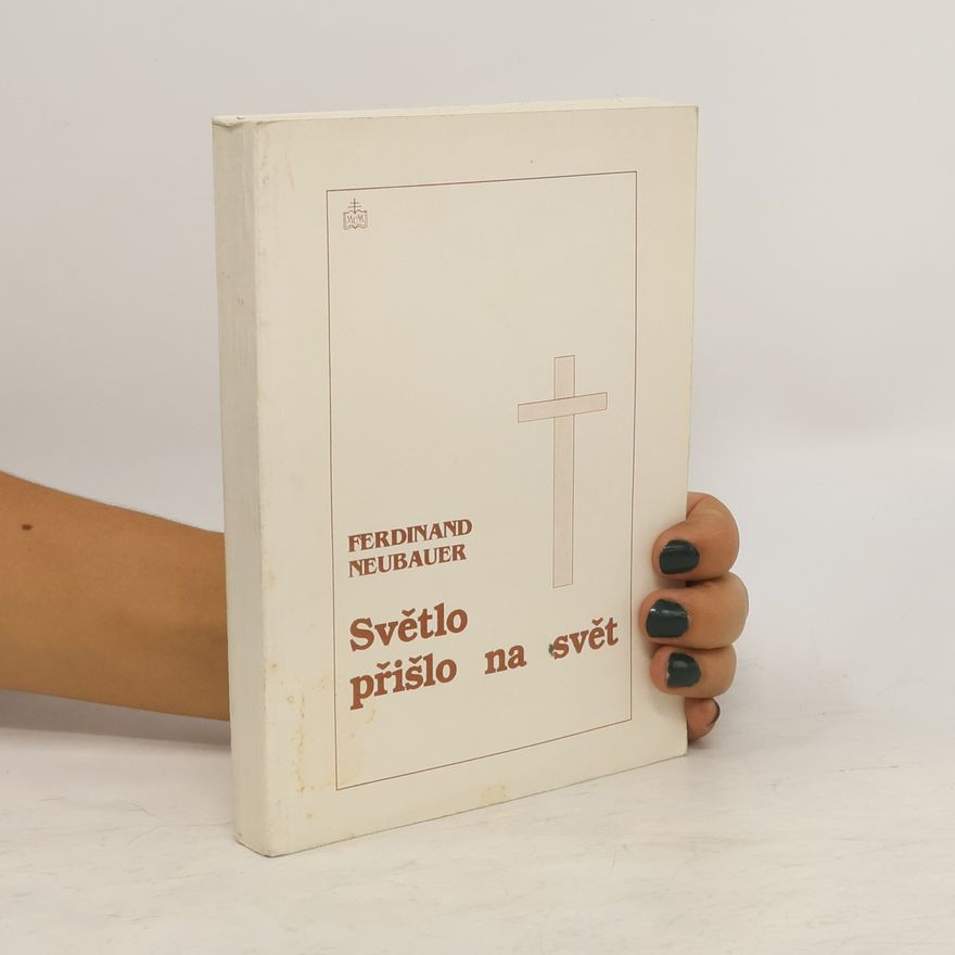 P.F.Neubauer Světlo přišlo na svět
