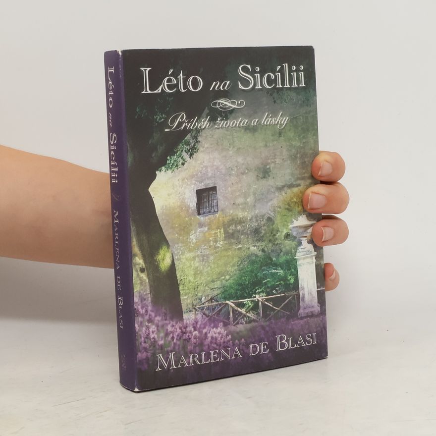 Marlena de Blasi Léto na Sicílii. Příběh života a lásky