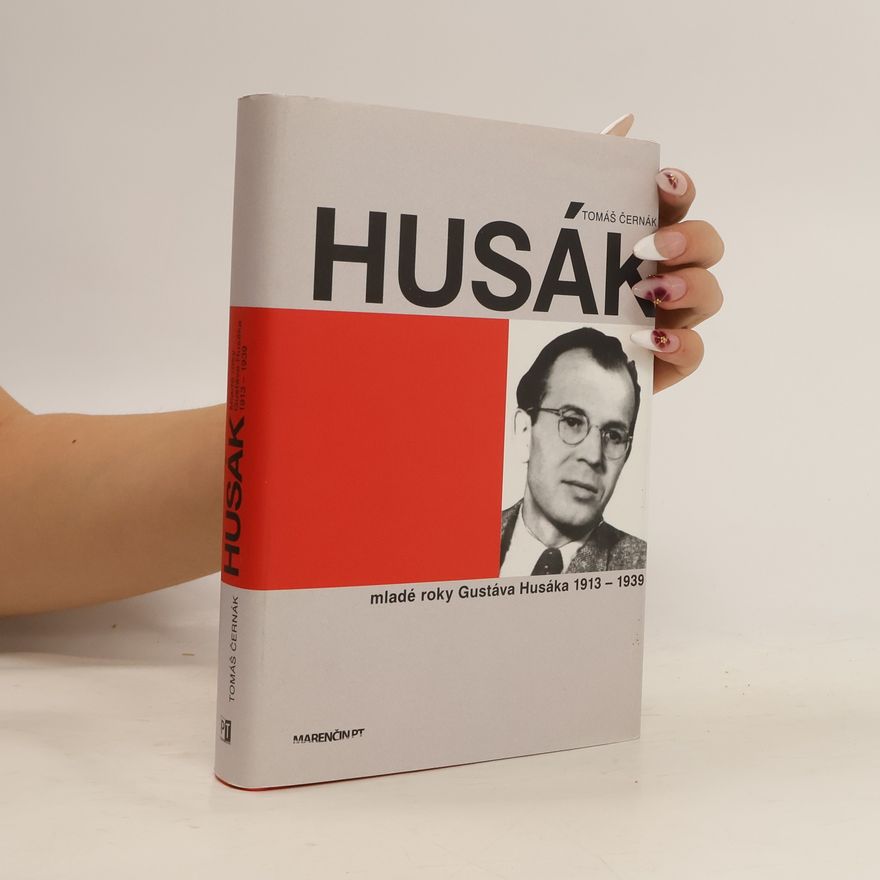 Tomáš Černák Husák - Mladé roky Gustáva Husáka 1913 – 1939