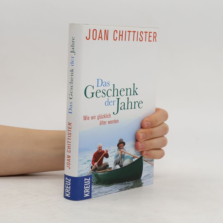 Joan Chittister Das Geschenk der Jahre