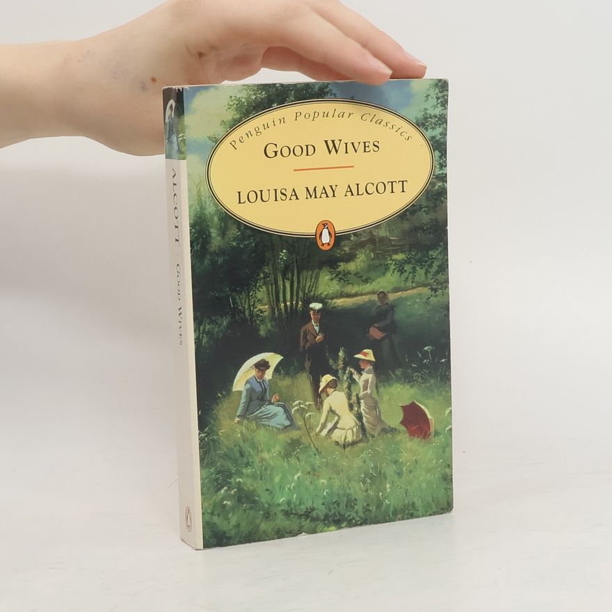 Louisa May Alcott Good Wives