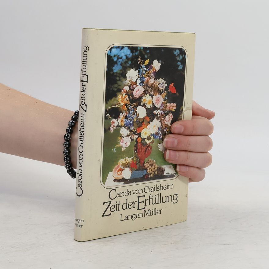 Carola von Crailsheim Zeit der Erfüllung