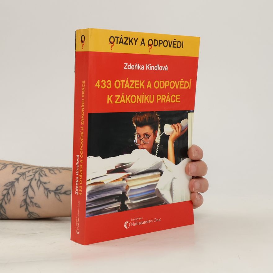 Zdeňka Kindlová 433 otázek a odpovědí k zákoníku práce