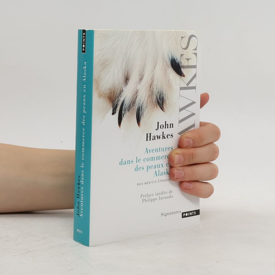John Hawkes Points: Aventures dans le commerce des peaux en Alaska