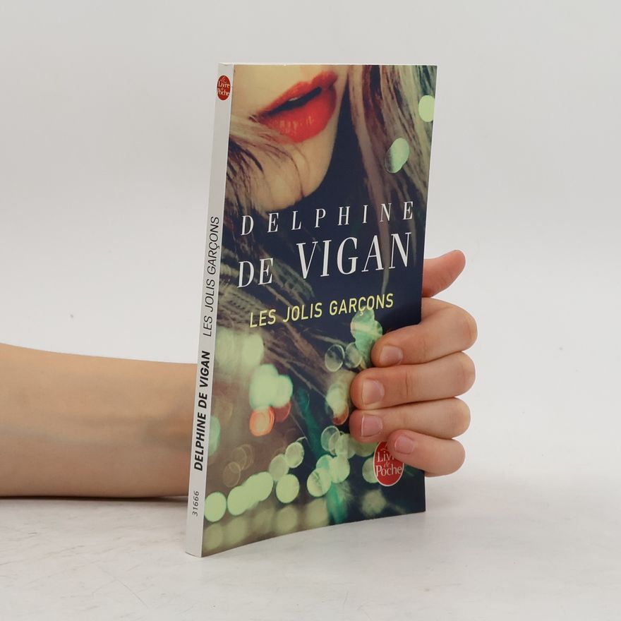 Delphine de Vigan Les jolis garçons