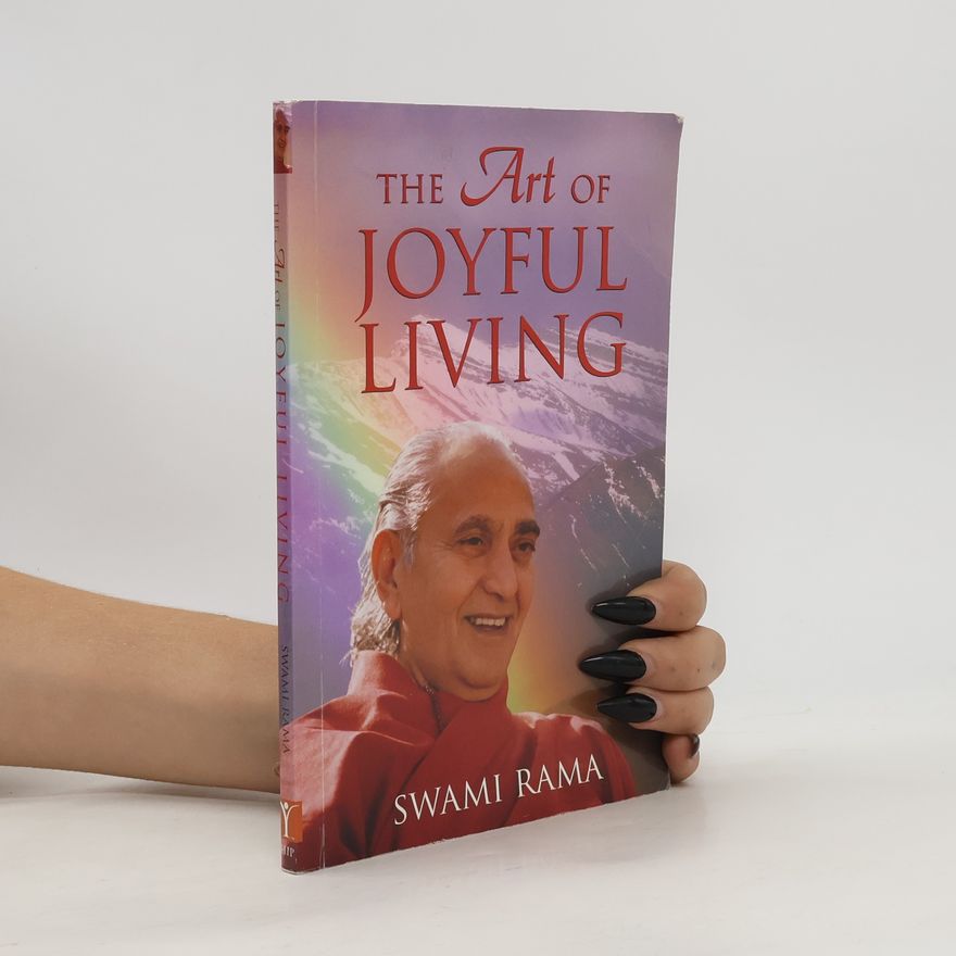 Svámí Ráma The Art of Joyful Living