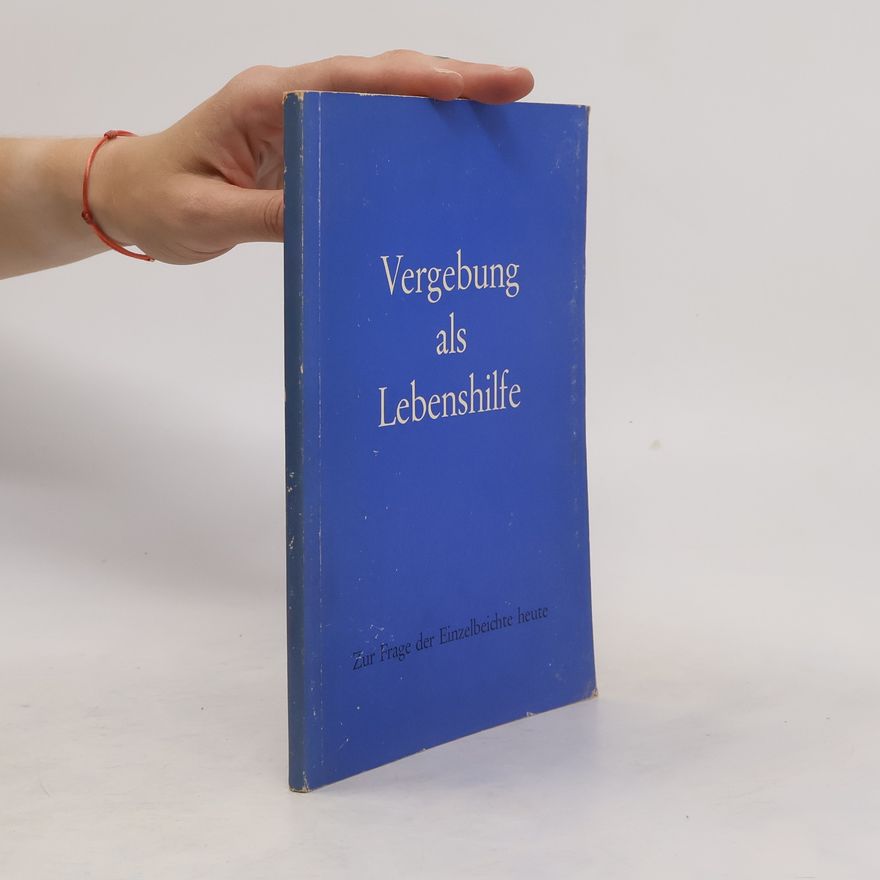 Friedrich Wilhelm Künneth Vergebung als Lebenshilfe