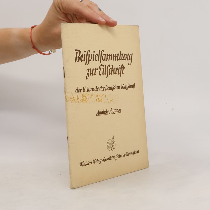 Kolektív autorov Beispielsammlung zur Eilschrift der Urkunde der Deutschen Kurzschrift
