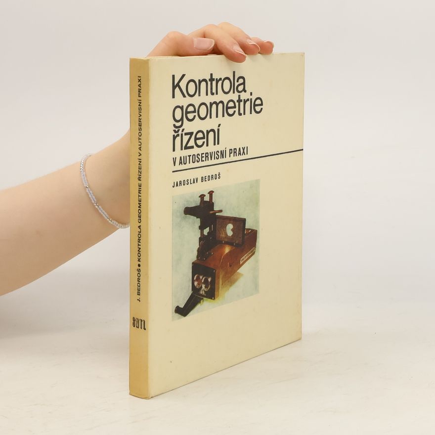 Jaroslav Bedroš Kontrola geometrie řízení v autoservisní praxi