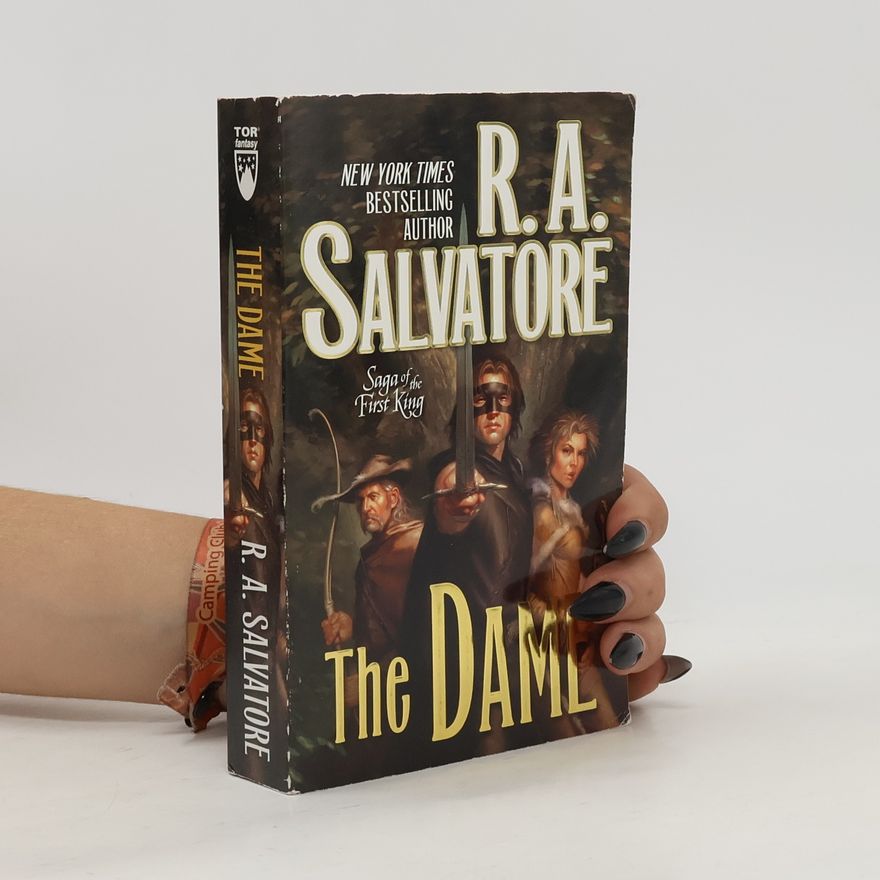 Robert Anthony Salvatore Saga of the First King: The Dame