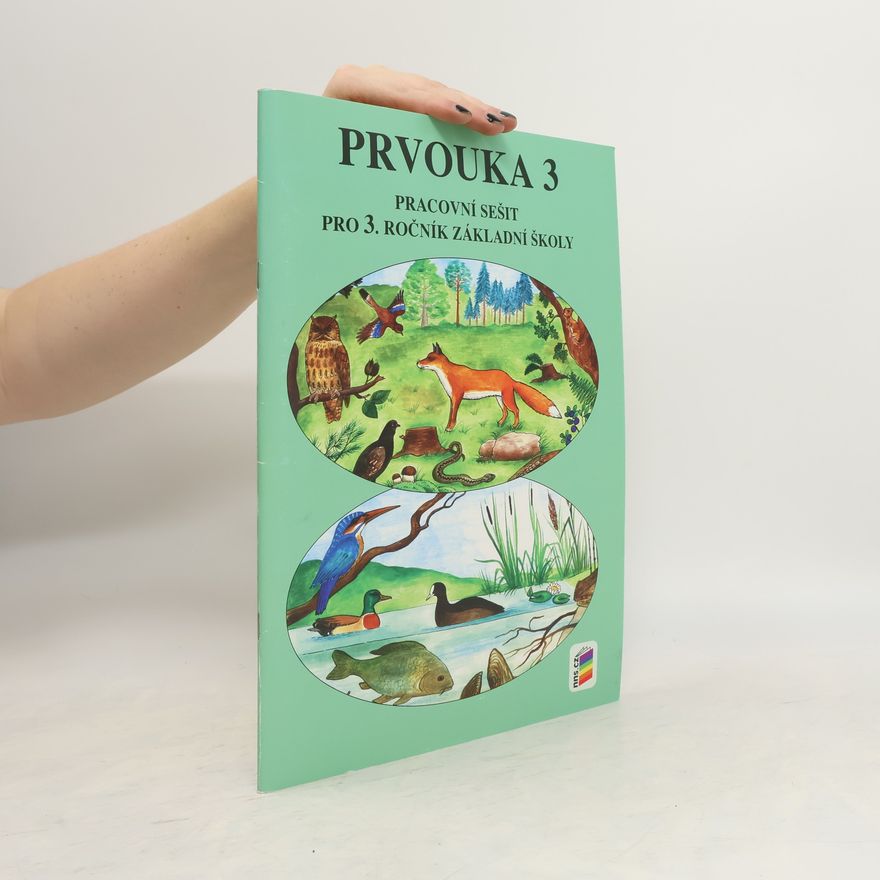Věra Štiková Prvouka 3. Pracovní sešit. Pro 3. ročník základní školy