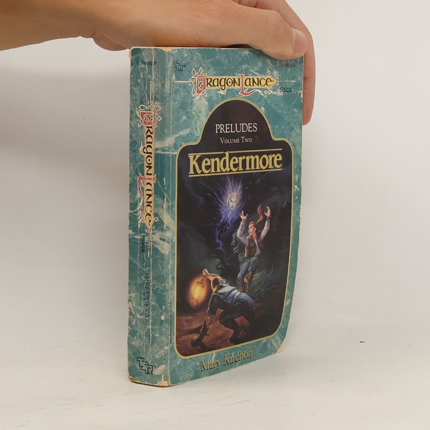 Mary Kirchoff Dragonlance: Preludes - 2: Kendermore