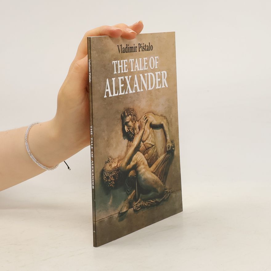 Vladimir Pištalo The Tale of Alexander
