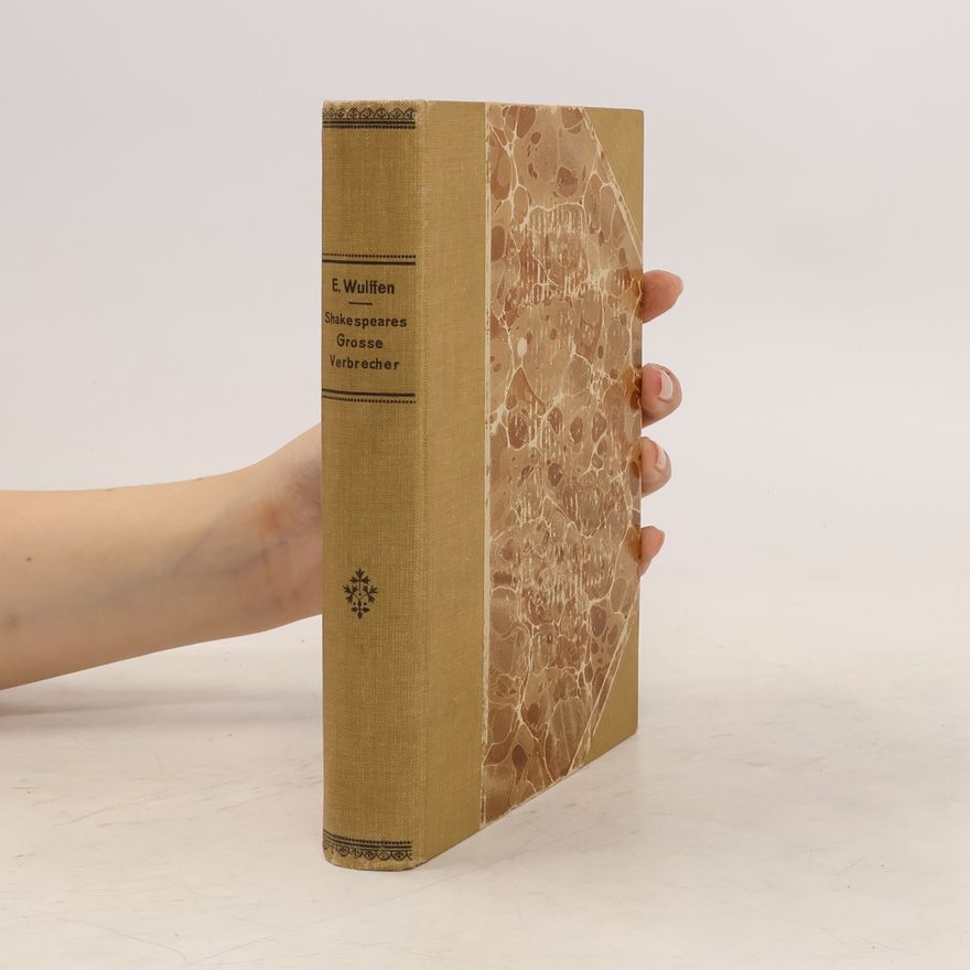 Erich Wulffen Shakespeares grosse Verbrecher