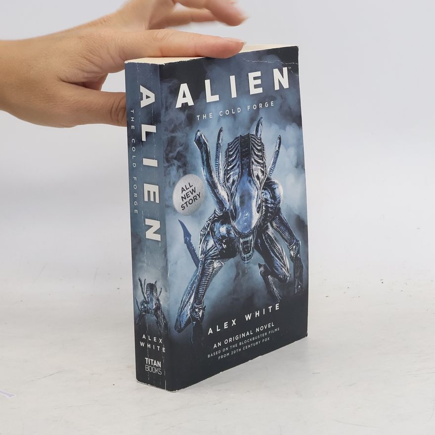 Alex White Alien: The Cold Forge