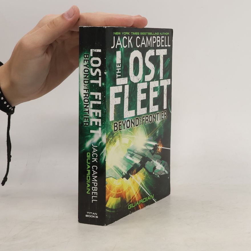 Jack Campbell The lost fleet: Beyond the frontier - Campbell Jack