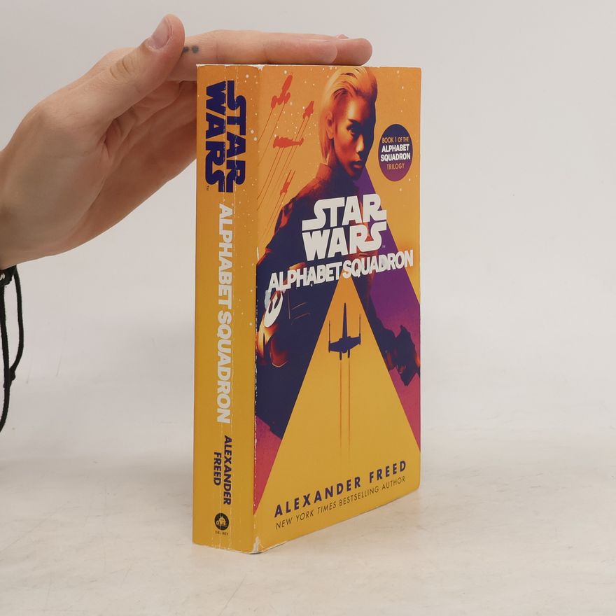 Alexander Freed Alphabet Squadron Trilogy - 1: Alphabet Squadron