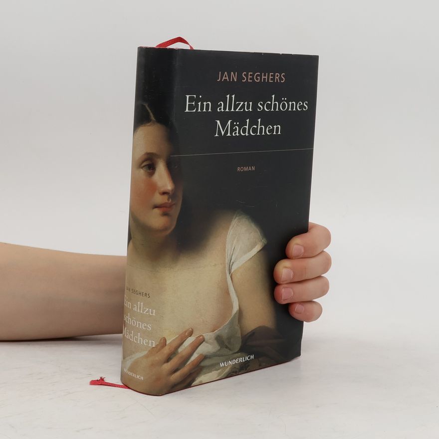 Jan Seghers Ein allzu schönes Mädchen