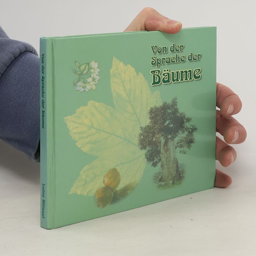Luise Stössel Von der Sprache der Bäume