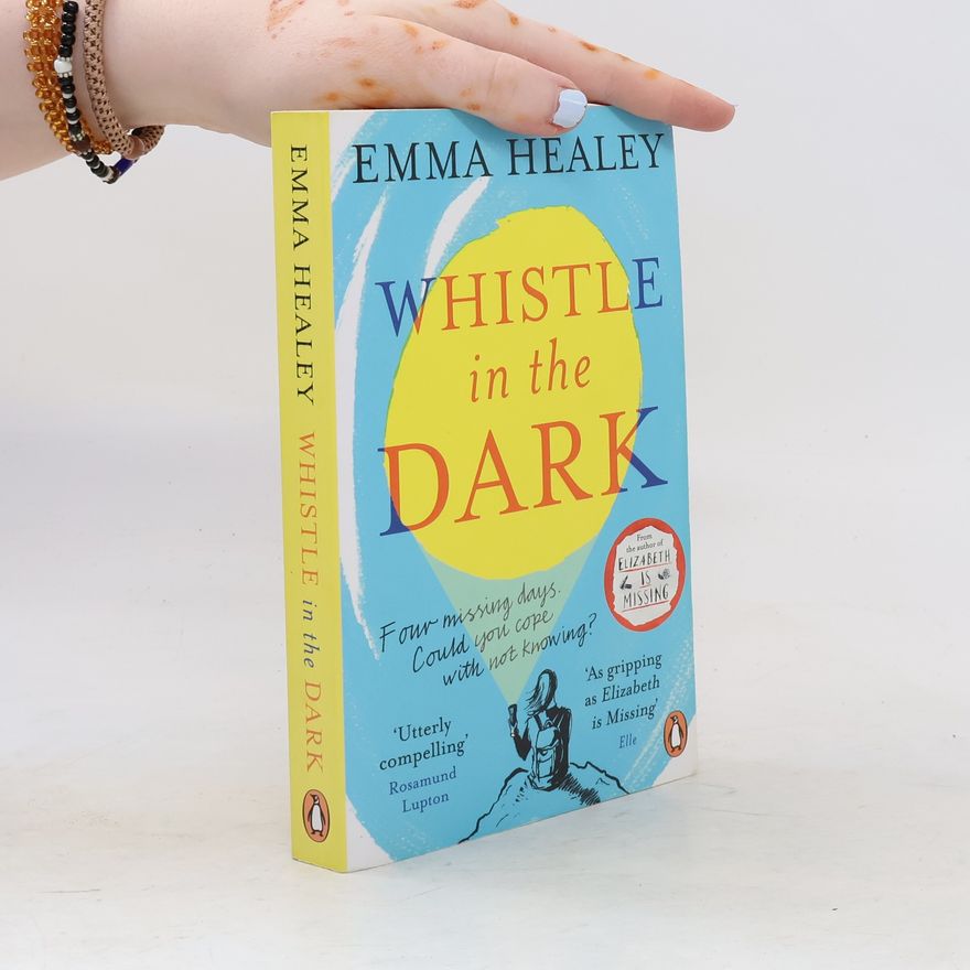 Emma Healey Whistle in the Dark
