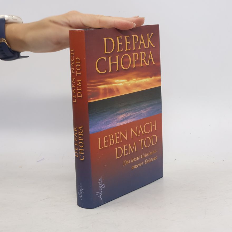 Deepak Chopra Leben nach dem Tod