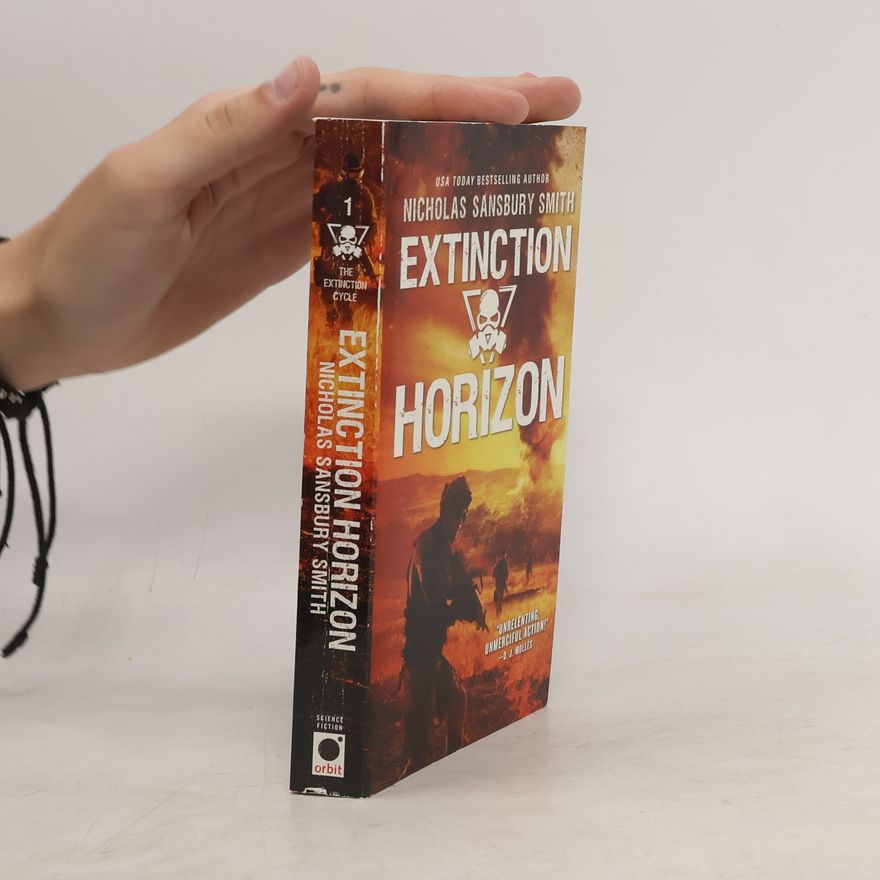 Nicholas Sansbury Smith The Extinction Cycle - 1: Extinction Horizon