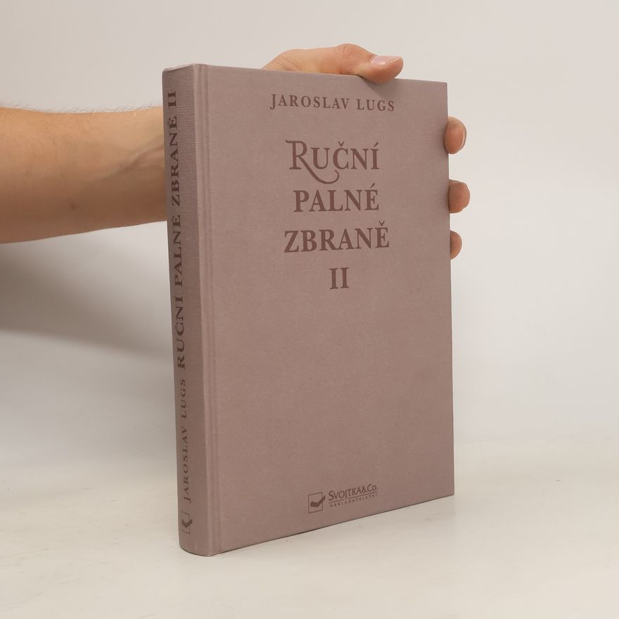 Jaroslav Lugs Ruční palné zbraně II