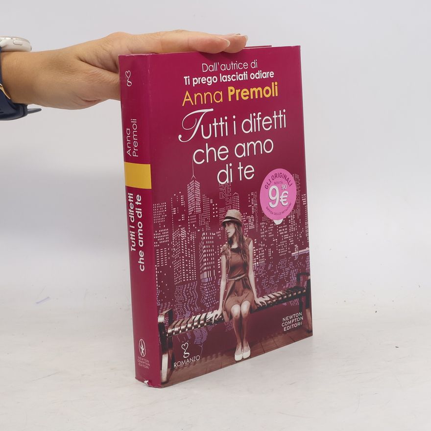 Anna Premoli Tutti i difetti che amo di te