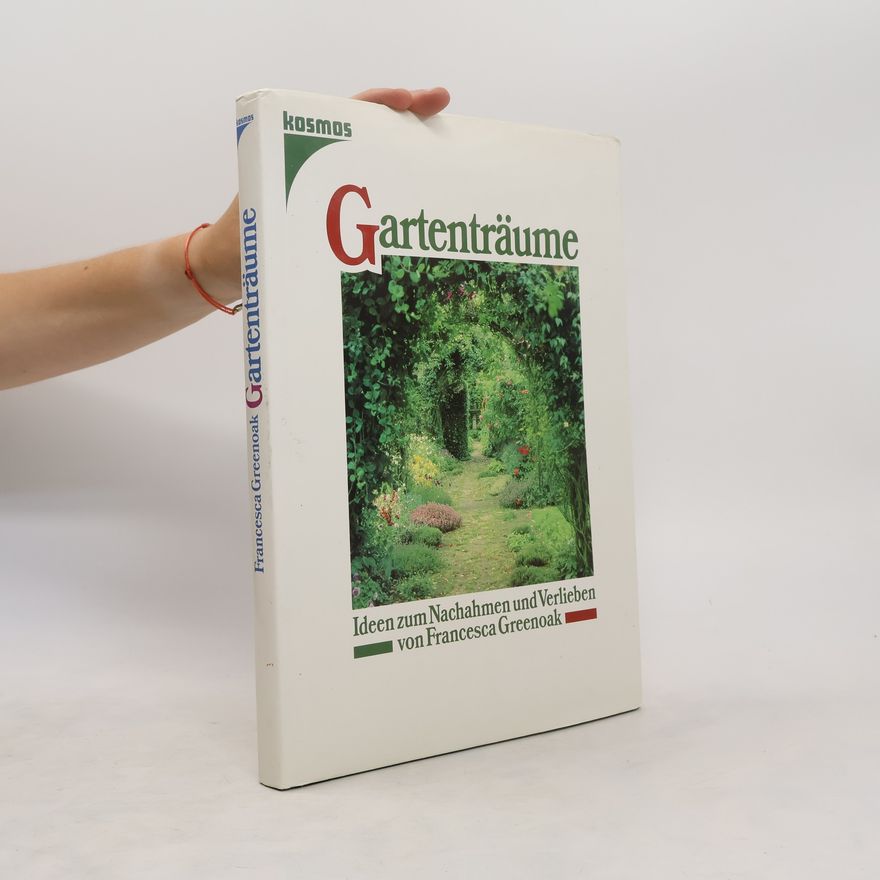 Francesca Greenoak Gartenträume